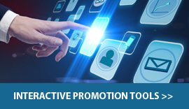 INTERACTIVE PROMOTION TOOLS